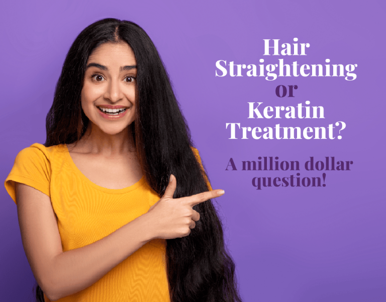 Hair Straightening or Keratin Treatment? – A million dollar question