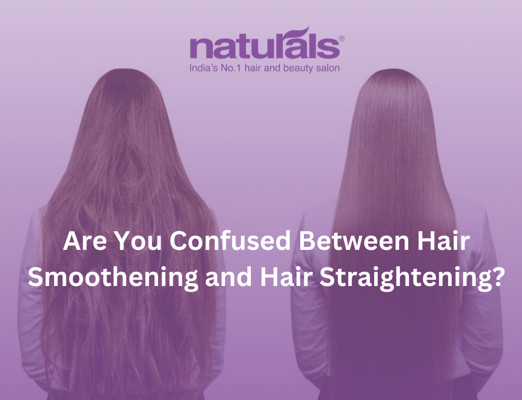 Are You Confused Between Hair Smoothening And Hair Straightening?